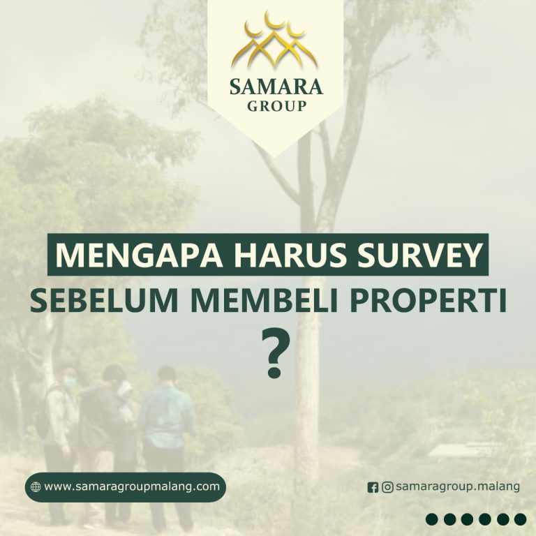 Mengapa harus survey sebelum membeli property