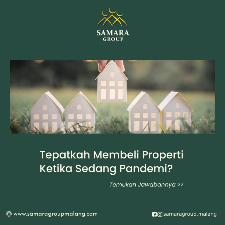 Tepatkah Membeli Properti Ketika Sedang Pandemi? Temukan Jawabannya di Sini