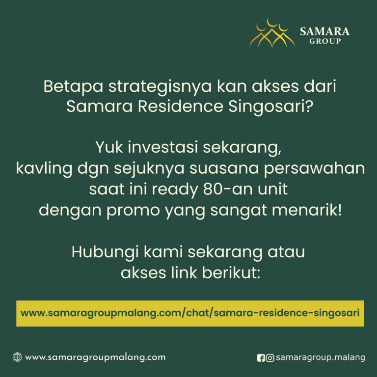 Mudahnya akses kemana saja dari Samara Residence Singosari